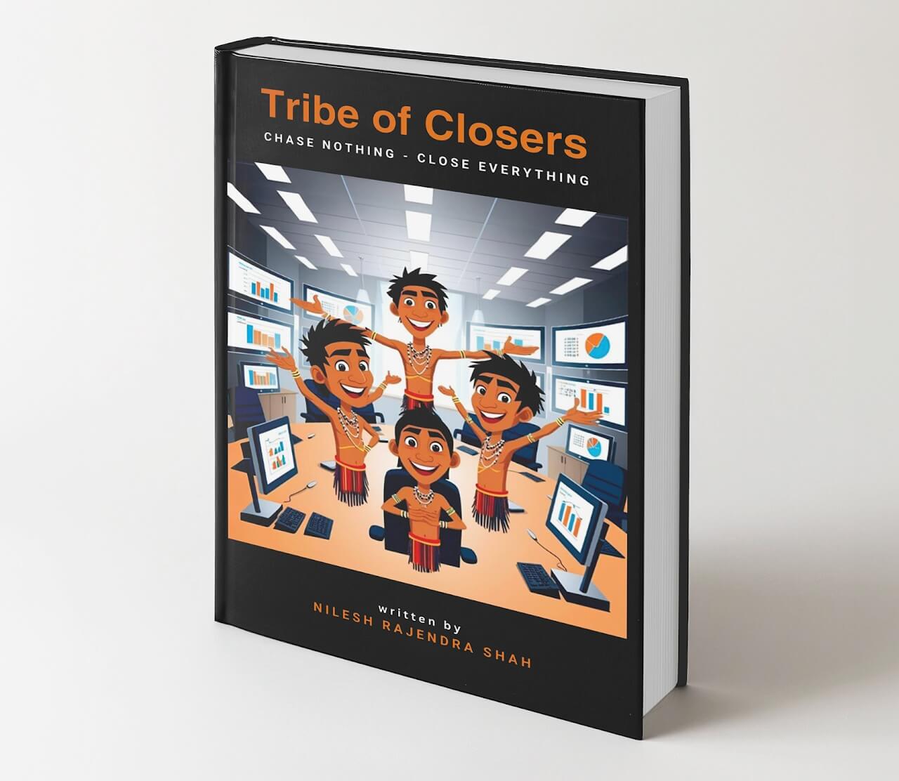 Tribe of Closers – book by Nilesh Rajendra Shah